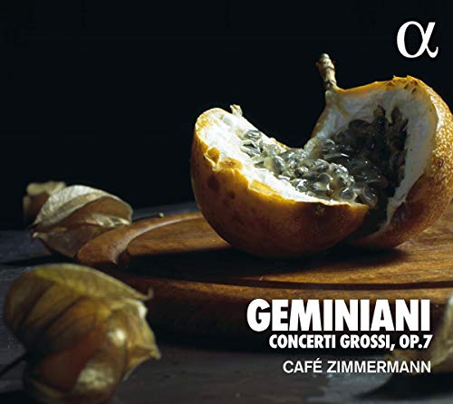 CD cover with a halved passionfruit and text "GEMINIANI Concerti Grossi".