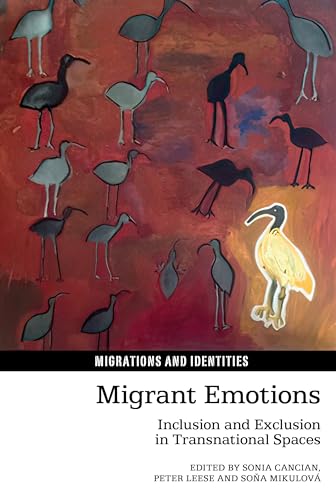 Migrant Emotions : Inclusion and Exclusion in Transnational Spaces : 14