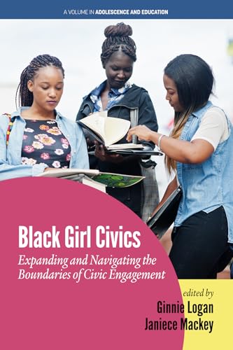 Black Girl Civics : Expanding and Navigating the Boundaries of Civic Engagement