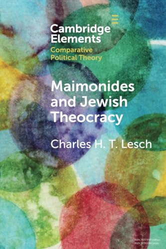 Maimonides and Jewish Theocracy : The Human Hand of Divine Rule