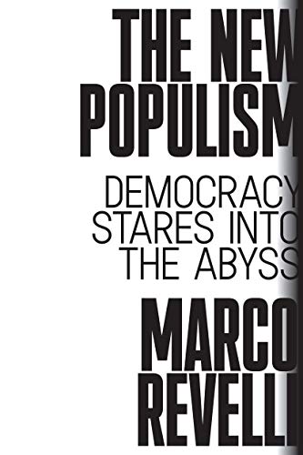 The New Populism: Democracy Stares Into the Abyss