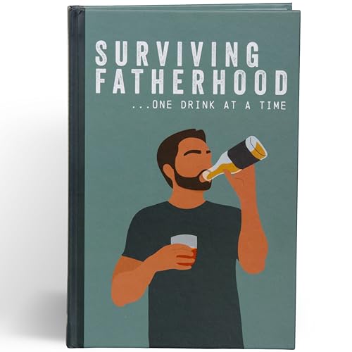 Surviving Fatherhood One Drink at a Time : Funny Parenting Gift Book