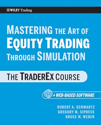 Mastering the Art of Equity Trading Through Simulation: The TraderEx Course