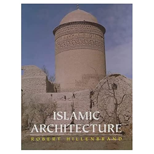 Islamic Architecture : Form, Function and Meaning