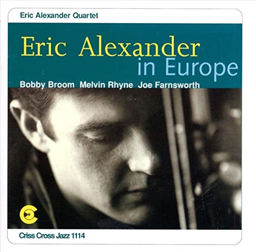 CD cover featuring a portrait of Eric Alexander playing saxophone.