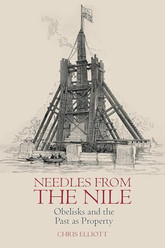 Needles from the Nile : Obelisks and the Past as Property