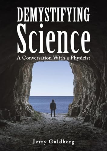 Demystifying Science : A Conversation with a Physicist