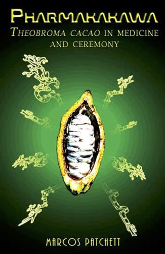 Pharmakakawa : Theobroma Cacao in Medicine and Ceremony
