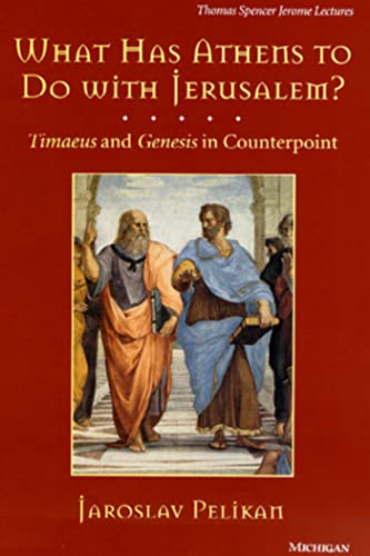What Has Athens to Do with Jerusalem? : Timaeus and Genesis in Counterpoint