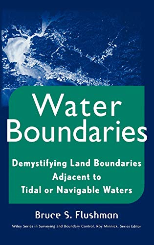 Water Boundaries: Demystifying Land Boundaries Adjacent to Tidal or Navigable Waters