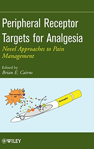 Peripheral Receptor Targets for Analgesia: Novel Approaches to Pain Management