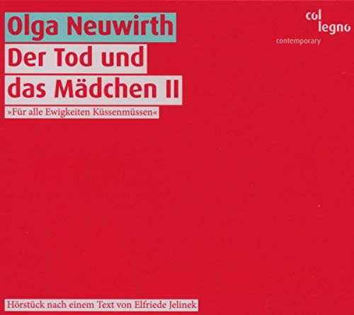 Red CD cover with white text: "Olga Neuwirth, Der Tod und das Mädchen II".