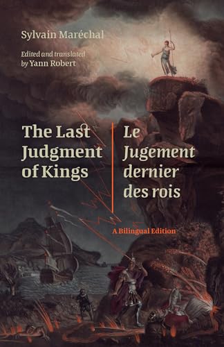 The Last Judgment of Kings / Le Jugement Dernier Des Rois : A Bilingual Edition