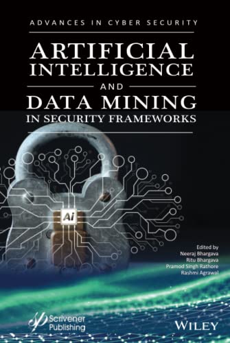 Artificial Intelligence and Data Mining Approaches in Security Frameworks: Advances and Challenges