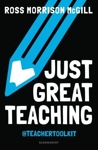 Just Great Teaching: How to tackle the top ten issues in UK classrooms