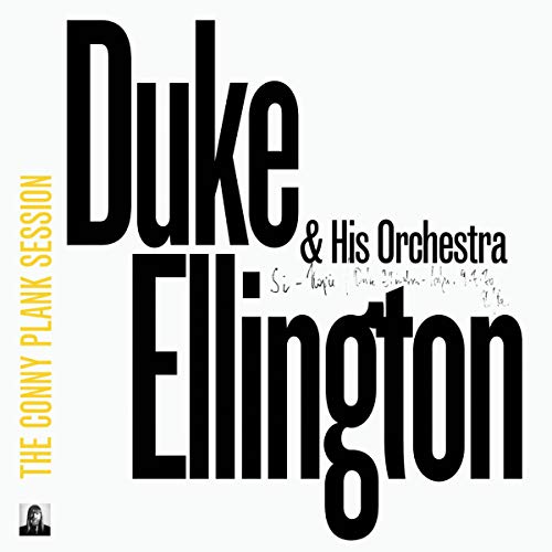 Album cover for Duke Ellington & His Orchestra’s “The Conny Plank Session.”
