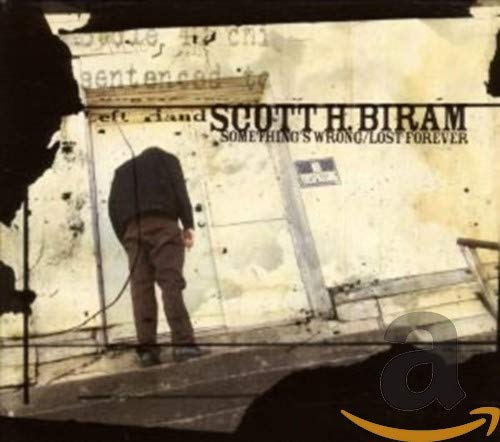 CD cover for Scott H. Biram’s “Something’s Wrong/Lost Forever” album.