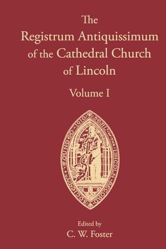 Registrum Antiquissimum of the Cathedral Church of Lincoln (I)