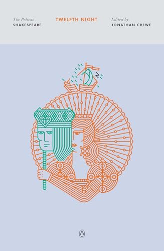 Twelfth Night: The Pelican Shakespeare