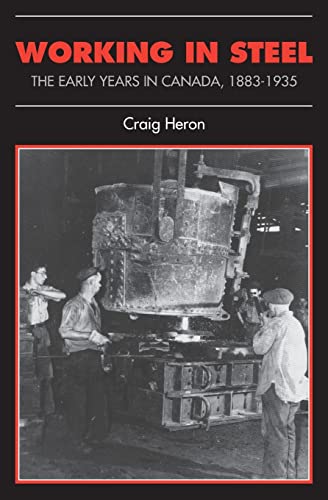 Working in Steel : The Early Years in Canada, 1883-1935