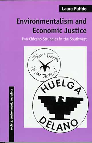 Environmentalism and Economic Justice : Two Chicano Struggles in the Southwest