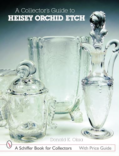 A Collector's Guide to Heisey Orchid Etch