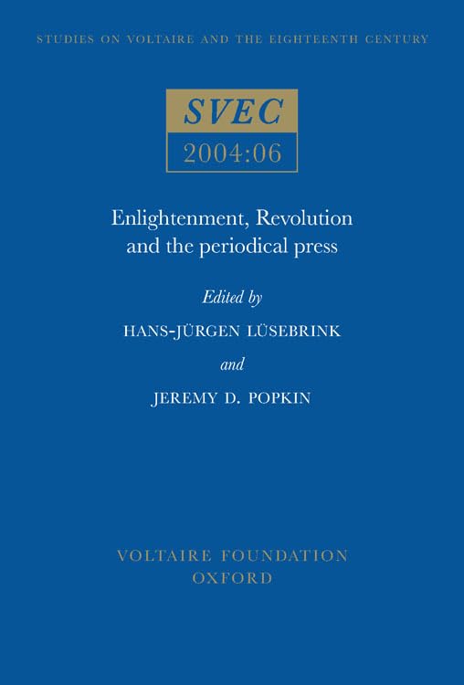 Enlightenment, Revolution and the Periodical Press : 2004:06