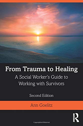 From Trauma to Healing: A Social Worker's Guide to Working with Survivors