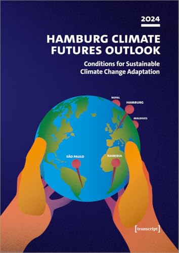 Hamburg Climate Futures Outlook 2024 : Conditions for Sustainable Climate Change Adaptation