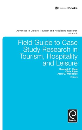 Field Guide to Case Study Research in Tourism
