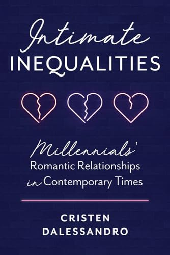 Intimate Inequalities: Millennials Romantic Relationships in Contemporary Times