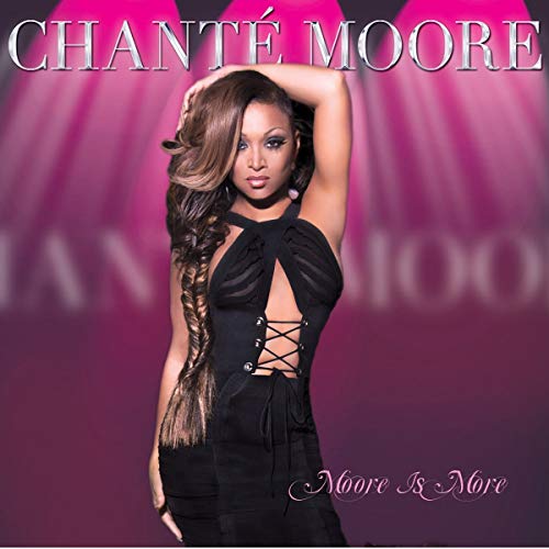 Chanté Moore album cover, “Moore Is More,” featuring the artist in a black dress.