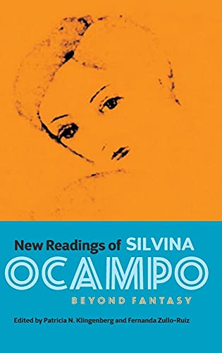 New Readings of Silvina Ocampo: Beyond Fantasy