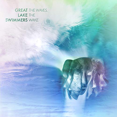 Album cover for Great Lake Swimmers’ “The Waves, The Wake” with ocean waves.