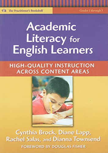 Academic Literacy for English Learners : High-quality Instruction Across Content Areas