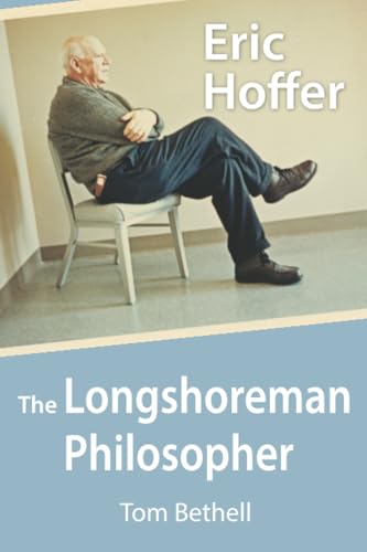 Eric Hoffer : The Longshoreman Philosopher