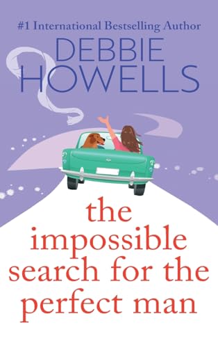The Impossible Search for the Perfect Man : A completely heartbreaking, uplifting book club read from Debbie Howells