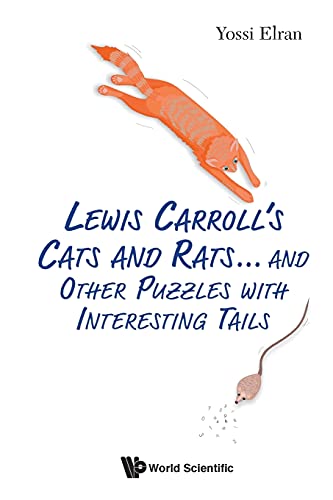 Lewis Carroll's Cats And Rats... And Other Puzzles With Interesting Tails