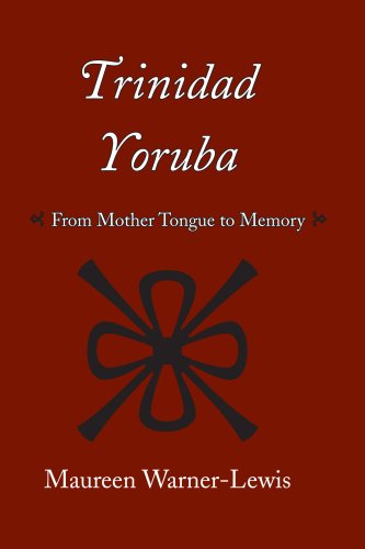Trinidad Yoruba : From Mother Tongue to Memory
