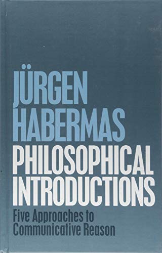 Philosophical Introductions: Five Approaches to Communicative Reason