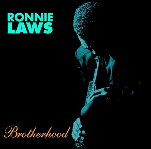 Album cover for Ronnie Laws’ “Brotherhood” featuring a musician with a saxophone.