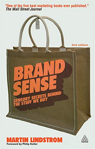 Brand Sense : Sensory Secrets Behind the Stuff We Buy