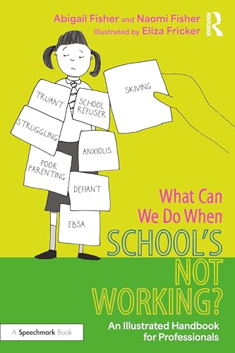 What Can We Do When School’s Not Working? : An Illustrated Handbook for Professionals