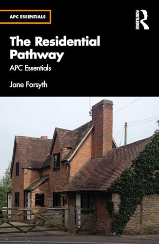The Residential Pathway : APC Essentials