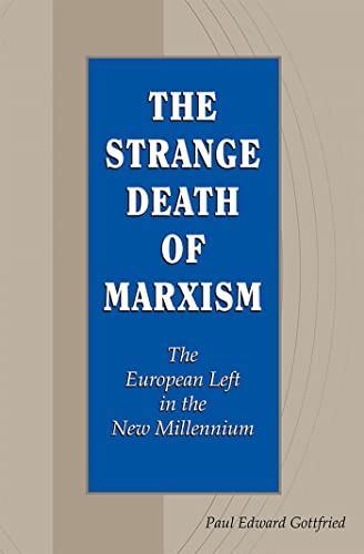 The Strange Death of Marxism : The European Left in the New Millennium
