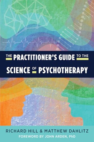 The Practitioners Guide to the Science of Psychotherapy