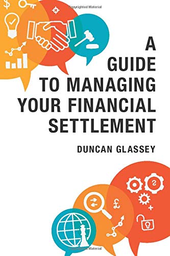 Duncan R Glassey - A Guide To Managing Your Financial Settle