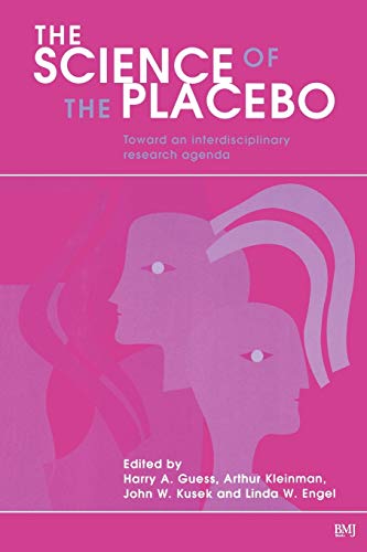 The Science of the Placebo: Toward an Interdisciplinary Research Agenda