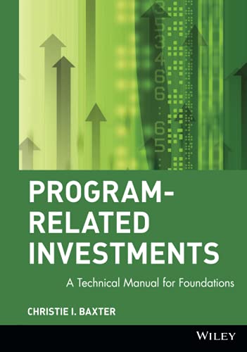 Program-Related Investments: A Technical Manual for Foundations