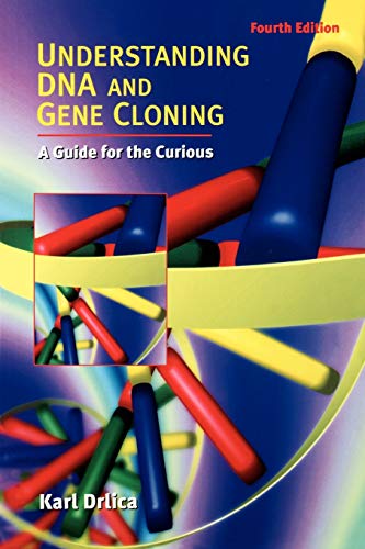 Understanding DNA and Gene Cloning a Guide for the Curious 4E